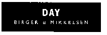 DAY BIRGER et MIKKELSEN