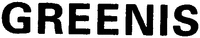 GREENIS