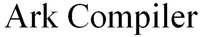Ark Compiler