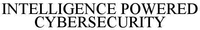 INTELLIGENCE POWERED CYBERSECURITY