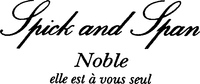 Spick and Span Noble elle est à vous seul
