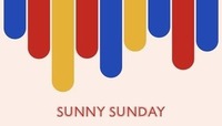SUNNY SUNDAY