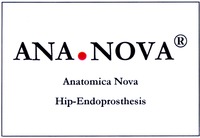 ANA.NOVA Anatomica Nova Hip-Endoprosthesis