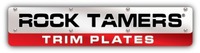 ROCK TAMERS TRIM PLATES