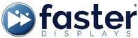 faster DISPLAYS