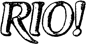 RIO!