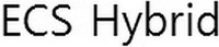 ECS Hybrid