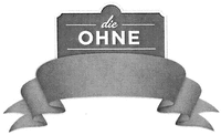 die OHNE