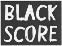 BLACK SCORE