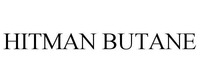 HITMAN BUTANE