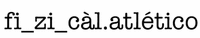 fi_zi_càl.atlético
