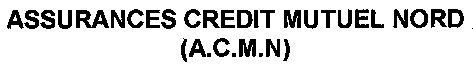 ASSURANCES CREDIT MUTUEL NORD (A.C.M.N)