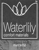 Waterlily comfort materials natura