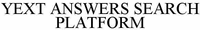 YEXT ANSWERS SEARCH PLATFORM