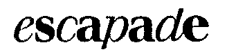escapade