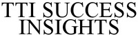 TTI SUCCESS INSIGHTS
