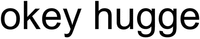 okey hugge