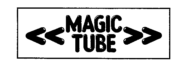 MAGIC TUBE