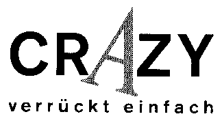 CRAZY verrückt einfach