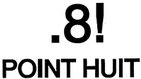 .8! POINT HUIT
