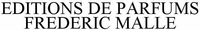 EDITIONS DE PARFUMS FREDERIC MALLE