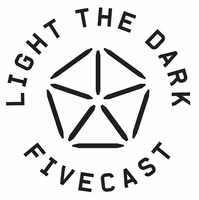 LIGHT THE DARK FIVECAST