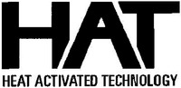 HAT HEAT ACTIVATED TECHNOLOGY