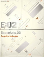 E:02 Escentric 02 Escentric Molecules