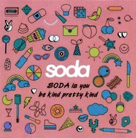 SODA is you be kind pretty kind