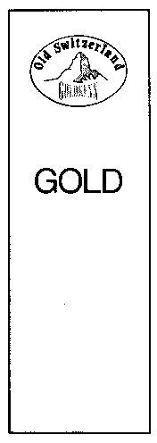 Old Switzerland GOLD