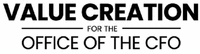 VALUE CREATION FOR THE OFFICE OF THE CFO