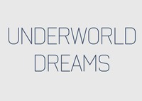 UNDERWORLD DREAMS