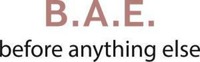 B.A.E. before anything else