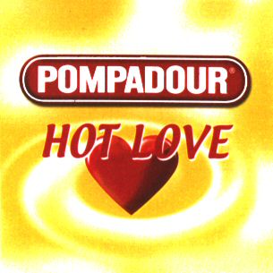 POMPADOUR HOT LOVE