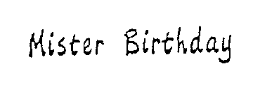 Mister Birthday