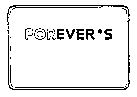 FOREVER'S