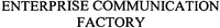 ENTERPRISE COMMUNICATION FACTORY