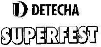 D DETECHA SUPERFEST