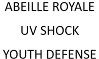 ABEILLE ROYALE UV SHOCK YOUTH DEFENSE