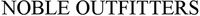 NOBLE OUTFITTERS