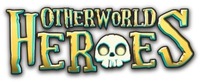 OTHERWORLD HEROES