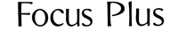 Focus Plus
