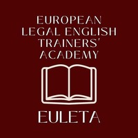 EUROPEAN LEGAL ENGLISH TRAINERS' ACADEMY EULETA