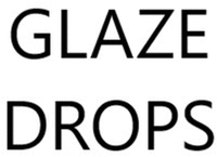 GLAZE DROPS