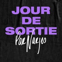 JOUR DE SORTIE Par Narjes