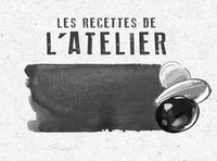LES RECETTES DE L'ATELIER