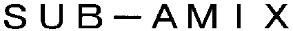 SUB-AMIX