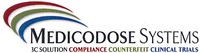 MEDICODOSE SYSTEMS 3C SOLUTION COMPLIANCE COUNTERFEIT CLINICAL TRIALS