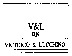 V&L DE VICTORIO & LUCCHINO