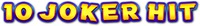 10 JOKER HIT